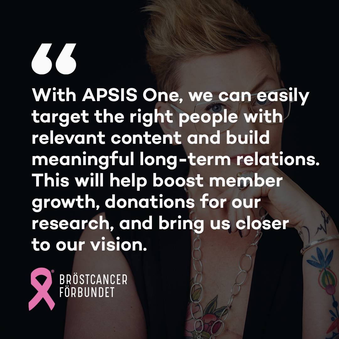 APSIS One customer testimonial from customer Bröstcancer förbundet.