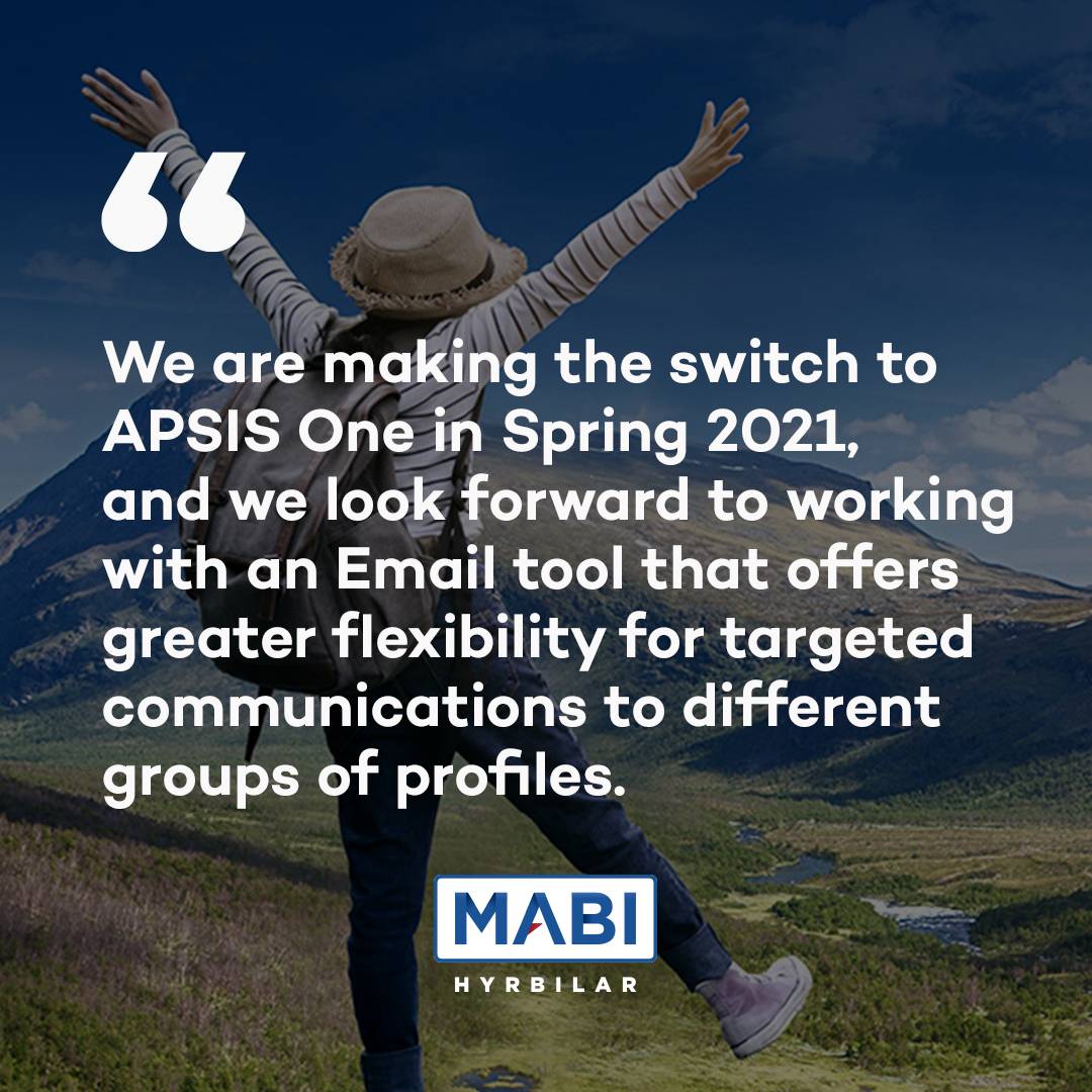 Mabi hyrbilar, Customer testimonial on APSIS One.